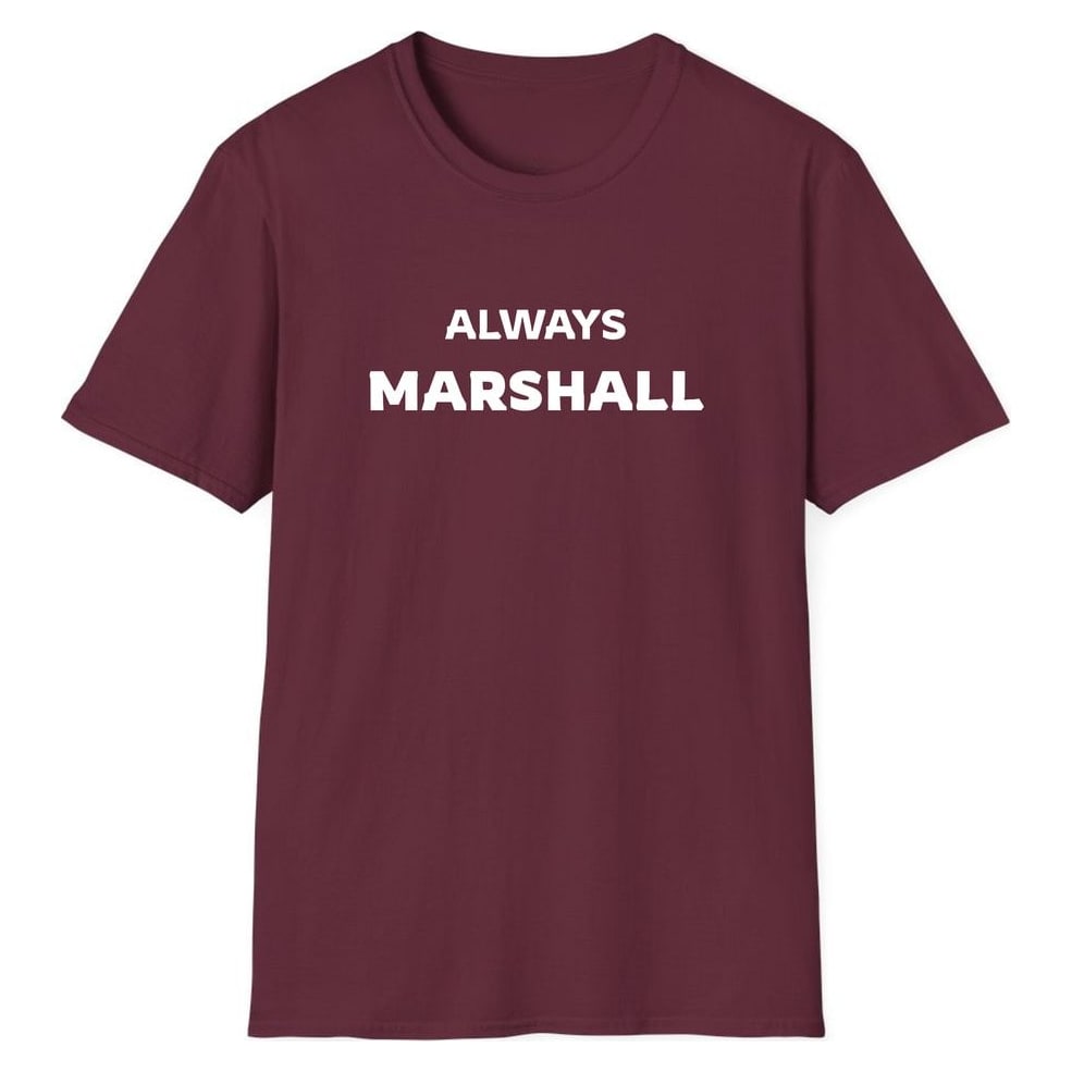 ALWAYS MARSHALL — Maroon