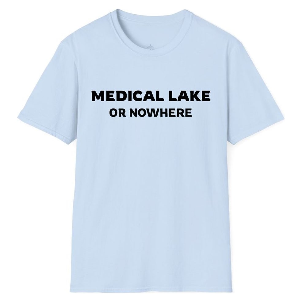 MEDICAL LAKE OR NOWHERE — Light Blue
