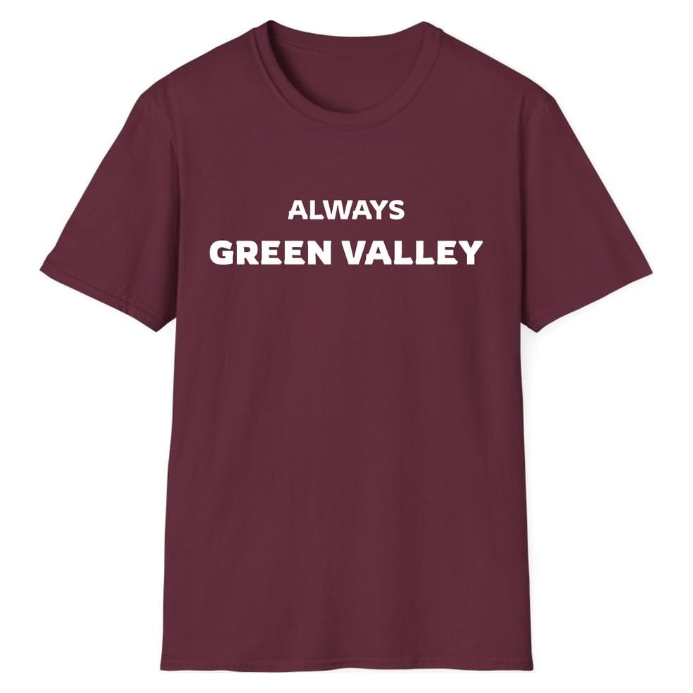 ALWAYS GREEN VALLEY — Maroon