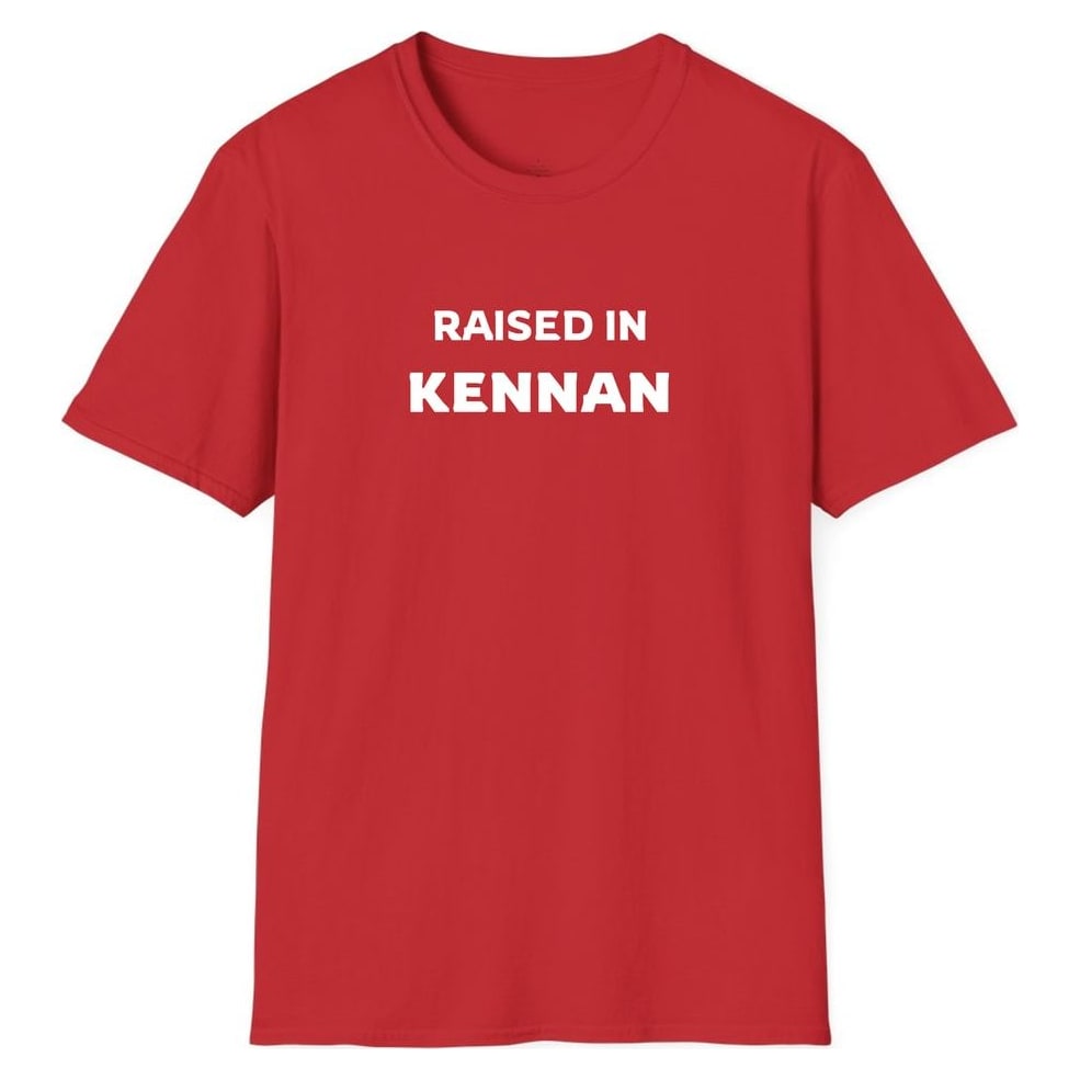 RAISED IN KENNAN — Red