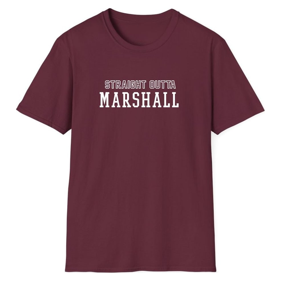STRAIGHT OUTTA MARSHALL — Maroon