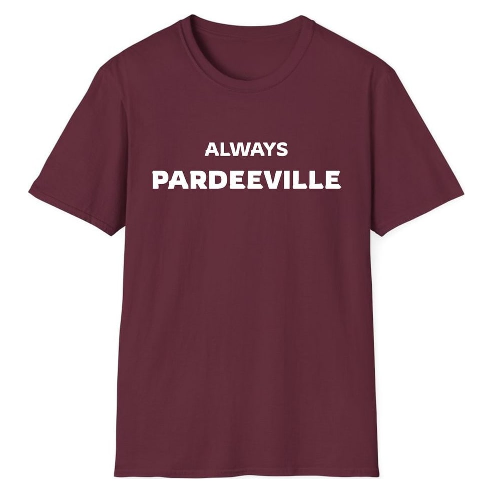 ALWAYS PARDEEVILLE — Maroon