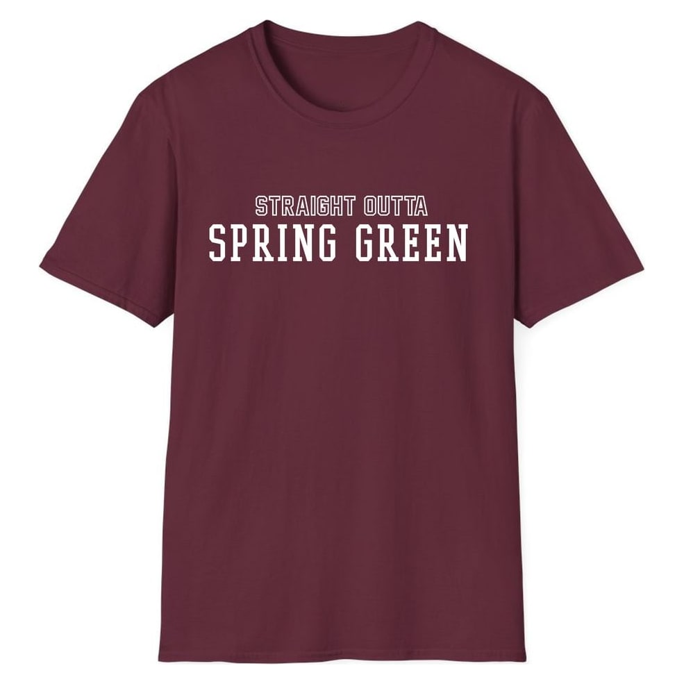 STRAIGHT OUTTA SPRING GREEN — Maroon