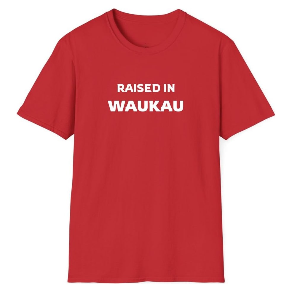RAISED IN WAUKAU — Red