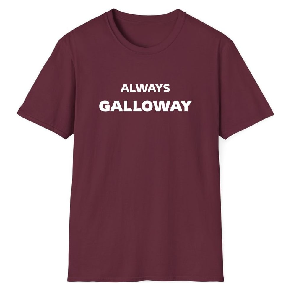 ALWAYS GALLOWAY — Maroon