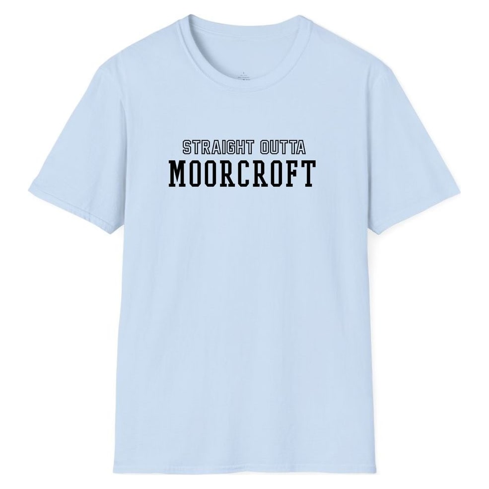 STRAIGHT OUTTA MOORCROFT — Light Blue