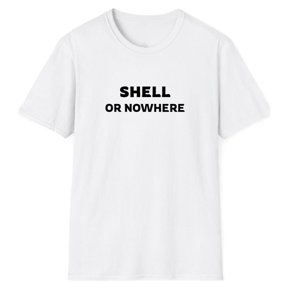 SHELL OR NOWHERE — White
