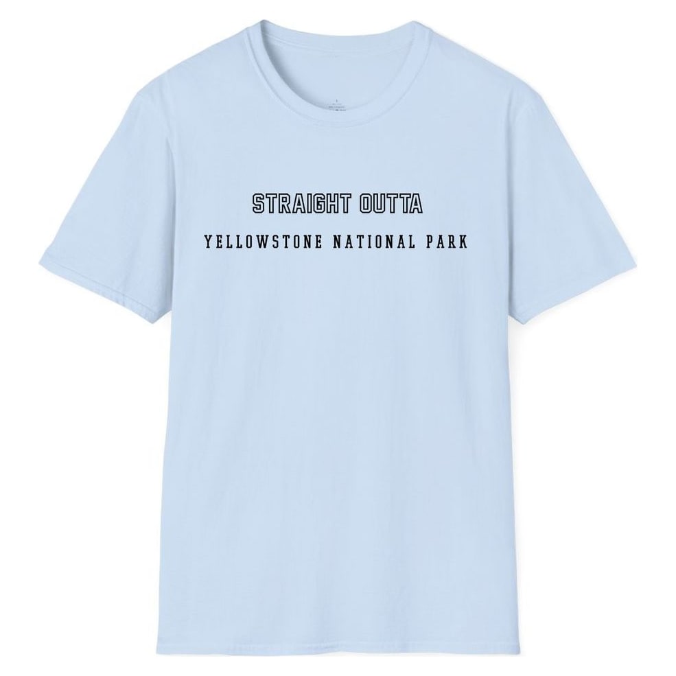 STRAIGHT OUTTA YELLOWSTONE NATIONAL PARK — Light Blue