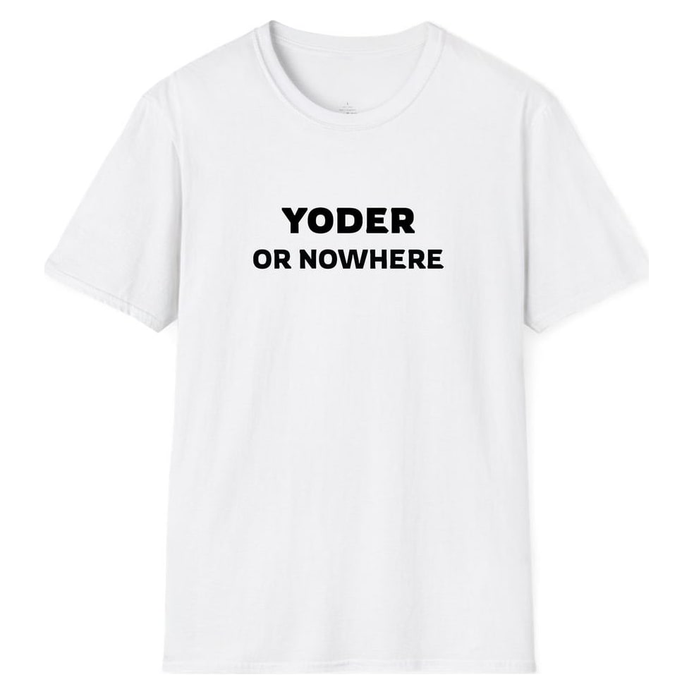 YODER OR NOWHERE — White